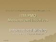Information Technology Management Project Management Office ITMPMO Missions and Initiatives PowerPoint PPT Presentation
