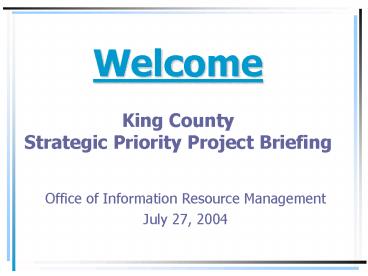 Welcome King County Strategic Priority Project Briefing