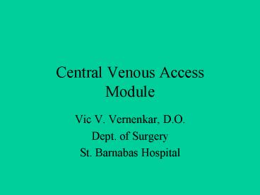 Central Venous Access Module