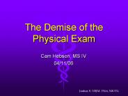 The Demise of the Physical Exam