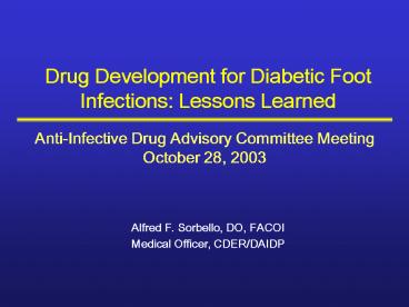 Drug Development for Diabetic Foot Infections: Lessons Learned