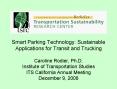 Smart Parking Technology: Sustainable Applications for Transit and Trucking Caroline Rodier, Ph.D. I PowerPoint PPT Presentation