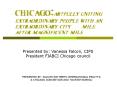 CHICAGO:ARTFULLY UNITING EXTRAORDINARY PEOPLE WITH AN EXTRAORDINARY CITY . . . MILE AFTER MAGNIFICEN