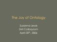 The Joy of Ontology PowerPoint PPT Presentation