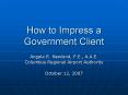 How to Impress a Government Client PowerPoint PPT Presentation
