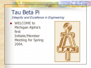 Tau Beta Pi Integrity and Excellence in Engineering