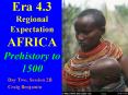 Era 4.3 Regional Expectation AFRICA Prehistory to 1500 PowerPoint PPT Presentation