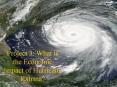 Project 3: What is the Economic Impact of Hurricane Katrina PowerPoint PPT Presentation