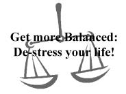 Get more Balanced: De-stress your life!