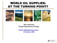 WORLD OIL SUPPLIES: AT THE TURNING POINT PowerPoint PPT Presentation
