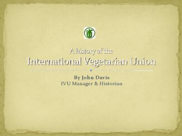 By John Davis IVU Manager