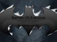 Batman VS Everyone PowerPoint PPT Presentation