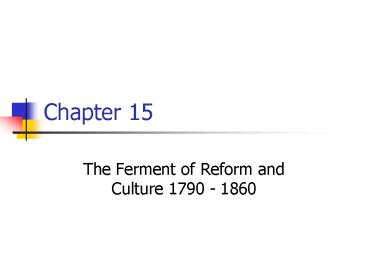 The Ferment of Reform and Culture 1790 1860