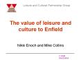 The value of leisure and culture to Enfield PowerPoint PPT Presentation
