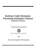 Building A Safe Workplace: Preventing Workplace Violence Employee Training PowerPoint PPT Presentation