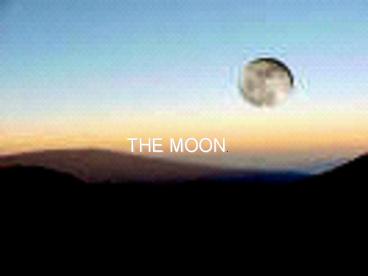 THE MOON.