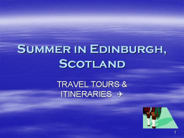 Summer in Edinburgh, Scotland