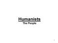 Humanists The People PowerPoint PPT Presentation