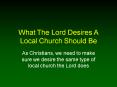 What The Lord Desires A Local Church Should Be PowerPoint PPT Presentation