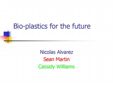 Bioplastics for the future