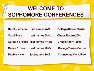 WELCOME TO SOPHOMORE CONFERENCES