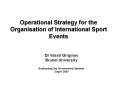 Operational Strategy for the Organisation of International Sport Events PowerPoint PPT Presentation