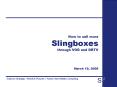 How to sell more Slingboxes through VOD and DRTV March 19, 2006 PowerPoint PPT Presentation