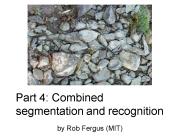 Part 4: Combined segmentation and recognition