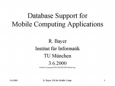 Database Support for Mobile Computing Applications