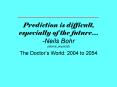 Prediction is difficult, especially of the future Neils Bohr atomic physicist PowerPoint PPT Presentation