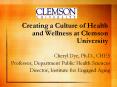 Creating a Culture of Health and Wellness at Clemson University PowerPoint PPT Presentation