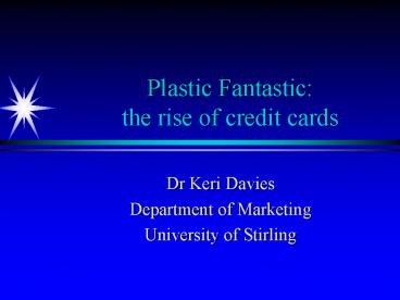 Plastic Fantastic: the rise of credit cards