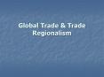 Global Trade PowerPoint PPT Presentation
