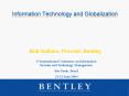 Information Technology and Globalization Bob Galliers, Provost, Bentley PowerPoint PPT Presentation