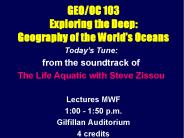 GEO/OC 103 Exploring the Deep: Geography of the World