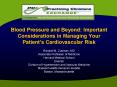 Blood Pressure and Beyond: Important Considerations in Managing Your Patients Cardiovascular Risk PowerPoint PPT Presentation