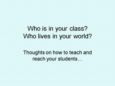 Who is in your class Who lives in your world