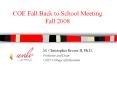 COE Fall Back to School Meeting Fall 2008 PowerPoint PPT Presentation
