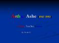 Arthur Ashe 19431993 PowerPoint PPT Presentation