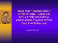 IDEAS FOR THINKING ABOUT INTERNATIONAL GAMBLING REGULATION WITH INITIAL APPLICATION TO NOVA SCOTIA C PowerPoint PPT Presentation