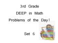 3rd Grade DEEP in Math Problems of the Day! Set 6 PowerPoint PPT Presentation
