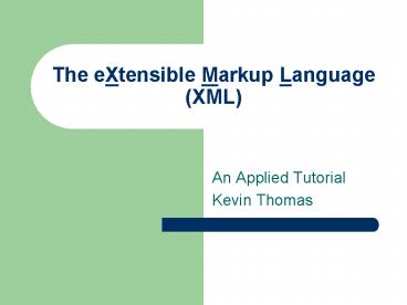 The eXtensible Markup Language XML