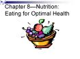 Chapter 8Nutrition: Eating for Optimal Health PowerPoint PPT Presentation