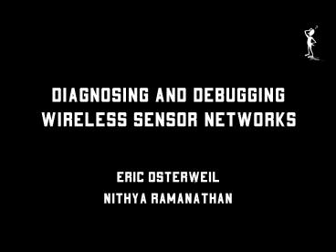 Diagnosing and Debugging Wireless Sensor Networks
