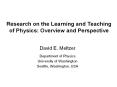 Research on the Learning and Teaching of Physics: Overview and Perspective PowerPoint PPT Presentation
