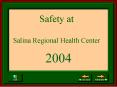 Safety at Salina Regional Health Center PowerPoint PPT Presentation