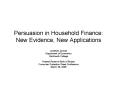 Persuasion in Household Finance: New Evidence, New Applications PowerPoint PPT Presentation