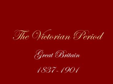 The Victorian Period