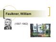 Faulkner, William PowerPoint PPT Presentation