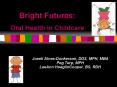 Bright Futures:  Oral Health in Childcare PowerPoint PPT Presentation